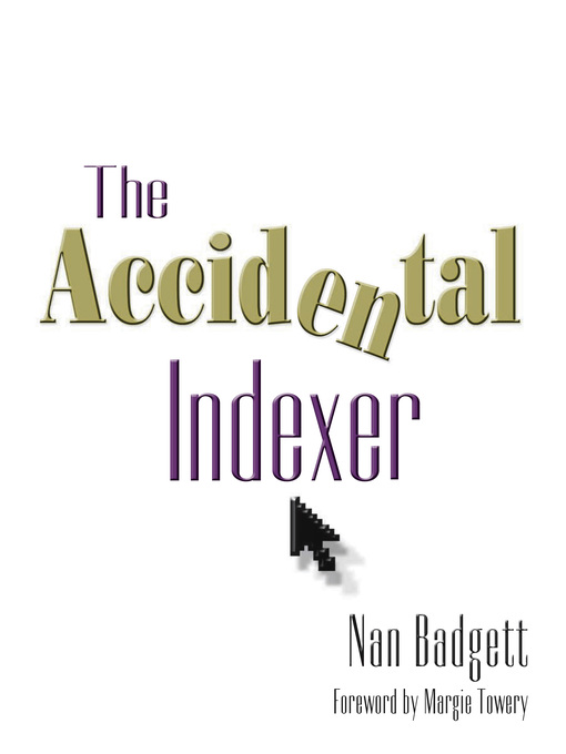 Title details for The Accidental Indexer by Nan Badgett - Available